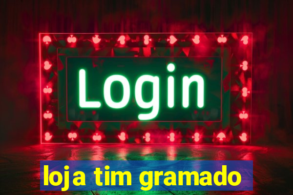 loja tim gramado